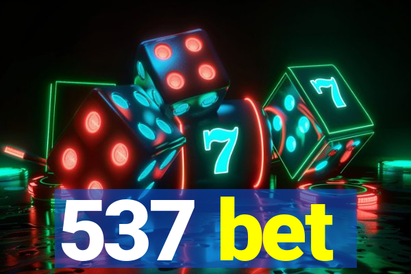 537 bet